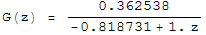 G(z) = 0.362538/(-0.818731 + 1. z)