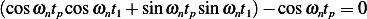(cosωntpcosωnt1+ sinωntpsinωnt1)− cosωntp = 0

