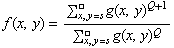 f(x, y) = (Underoverscript[∑, x, y = s, arg3] g(x, y)^(Q + 1))/(Underoverscript[∑, x, y = s, arg3] g(x, y)^Q)