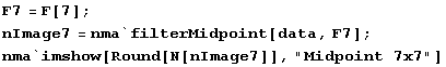 F7 = F[7] ; nImage7 = nma`filterMidpoint[data, F7] ; nma`imshow[Round[N[nImage7]], "Midpoint 7x7"] 