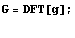 G = DFT[g] ; 