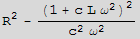 R^2 - (1 + c L ω^2)^2/(c^2 ω^2)