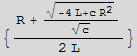 {(R + (-4 L + c R^2)^(1/2)/c^(1/2))/(2 L)}