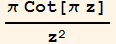 (π Cot[π z])/z^2