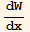 dW/dx