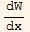 dW/dx
