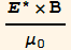 (E^* ×B)/μ_0