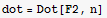 dot = Dot[F2, n]