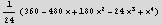 1/24 (360 - 480 x + 180 x^2 - 24 x^3 + x^4)