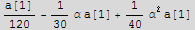 a[1]/120 - 1/30 α a[1] + 1/40 α^2 a[1]