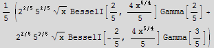 1/5 (2^(3/5) 5^(2/5) x^(1/2) BesselI[2/5, (4 x^(5/4))/5] Gamma[2/5] + 2^(2/5) 5^(3/5) x^(1/2) BesselI[-2/5, (4 x^(5/4))/5] Gamma[3/5])