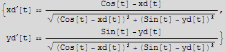 {xd^′[t] == (Cos[t] - xd[t])/((Cos[t] - xd[t])^2 + (Sin[t] - yd[t])^2)^(1/2), yd^′[t] == (Sin[t] - yd[t])/((Cos[t] - xd[t])^2 + (Sin[t] - yd[t])^2)^(1/2)}
