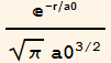 ^(-r/a0)/(π^(1/2) a0^(3/2))
