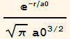 ^(-r/a0)/(π^(1/2) a0^(3/2))