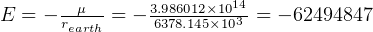                         14
E = - reaμrth-= - 36.938768.011245××11003 = - 62494847  