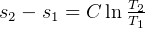 s2 - s1 = C ln TT21   