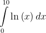  10
∫
   ln (x )dx
0
