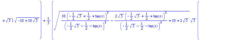 `+`(arcsinh(`+`(tan(x), 1)), `/`(`*`(`/`(1, 10), `*`(`^`(`+`(`/`(`*`(10, `*`(`^`(`+`(`-`(`*`(`/`(1, 2), `*`(`^`(5, `/`(1, 2))))), `/`(1, 2), tan(x)), 2))), `*`(`^`(`+`(`-`(`*`(`/`(1, 2), `*`(`^`(5, `/...